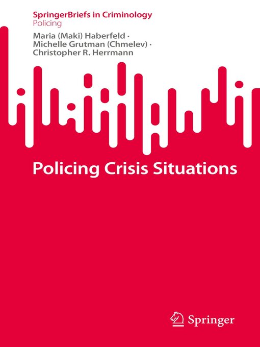 Title details for Policing Crisis Situations by Maria (Maki) Haberfeld - Available